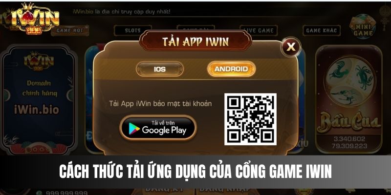 Cách thức tải ứng dụng của cổng game IWIN