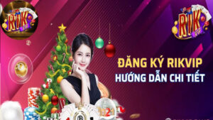 Các bước tham gia chơi game RIK VIP